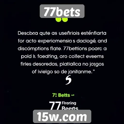 Feedback dos usuários sobre a experiência no 77bets